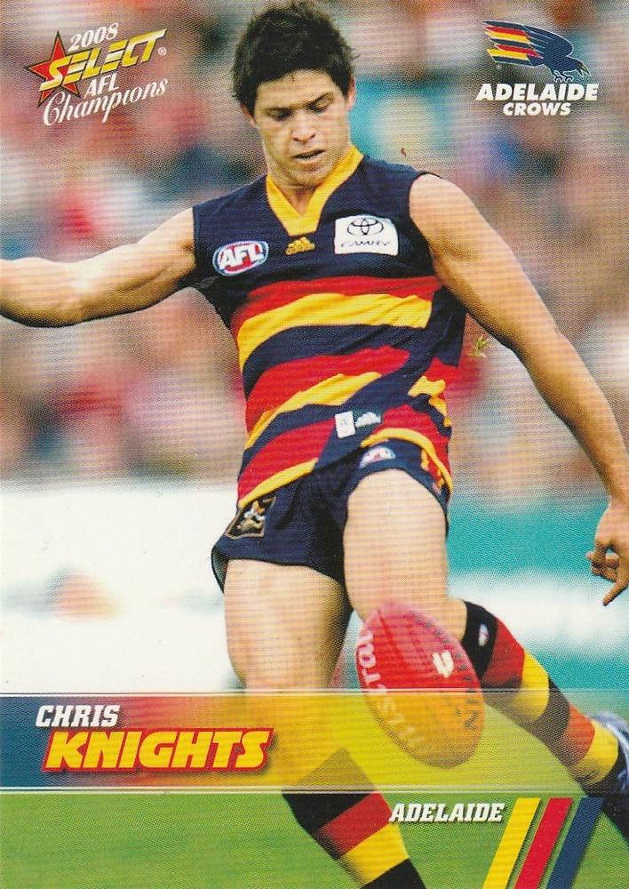 Chris Knights #10 Adelaide Crows | 2008 Select AFL Champions