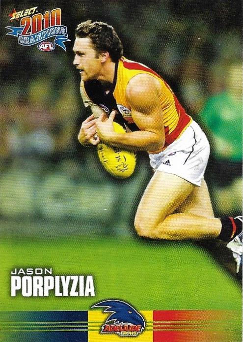 Jason Porplyzia #10 Adelaide Crows | 2010 Select AFL Champions