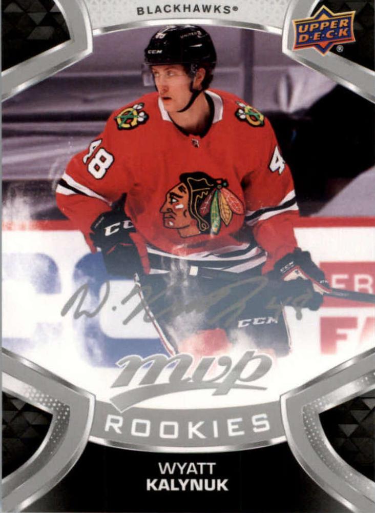 Wyatt Kalynuk Rookie #222 Chicago Blackhawks | 2021-22 Upper Deck MVP Silver Script
