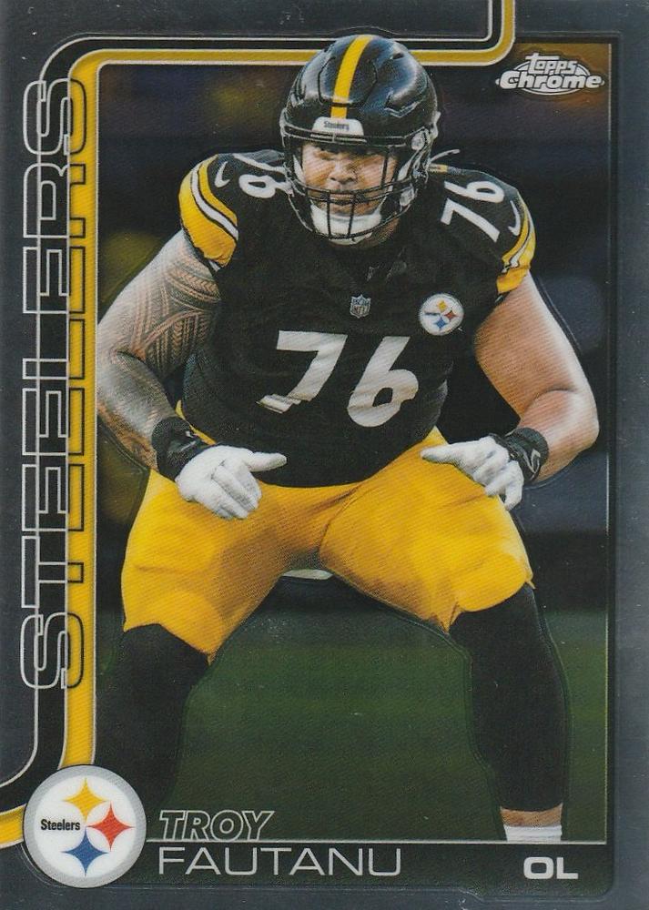 Troy Fautanu #256 Pittsburgh Steelers | 2025 Topps Chrome | NFL Football