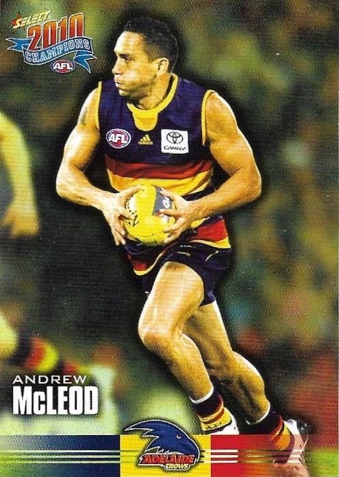Andrew McLeod #6 Adelaide Crows | 2010 Select AFL Champions