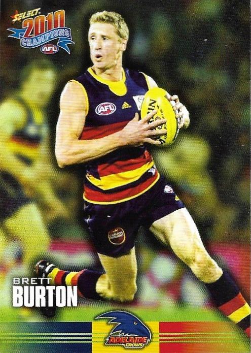 Brett Burton #7 Adelaide Crows | 2010 Select AFL Champions