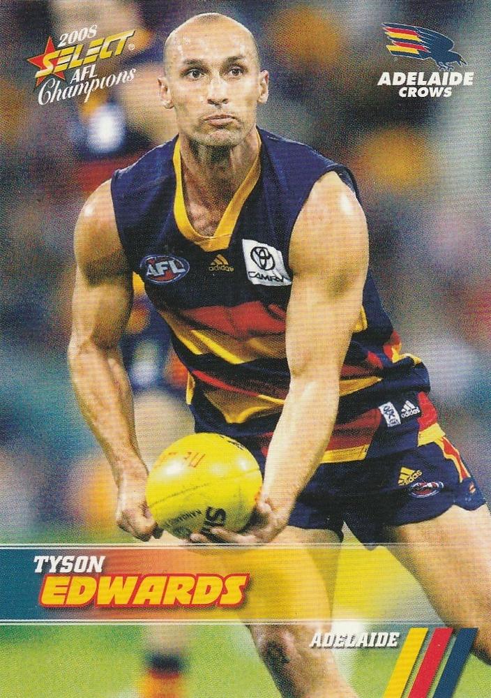 Tyson Edwards #8 Adelaide Crows | 2008 Select AFL Champions