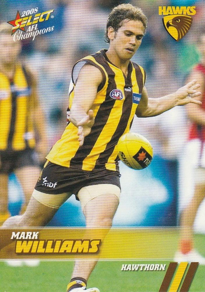 Mark Williams #98 Hawthorn Hawks | 2008 Select AFL Champions