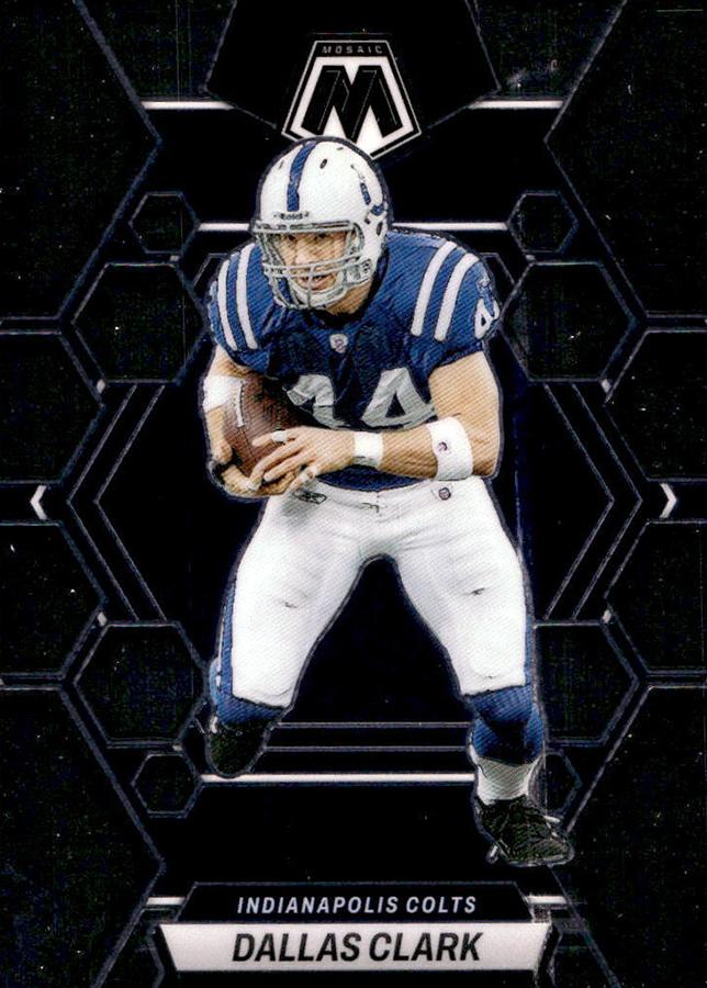 Dallas Clark #99 Indianapolis Colts | 2023 Panini Mosaic | NFL Football