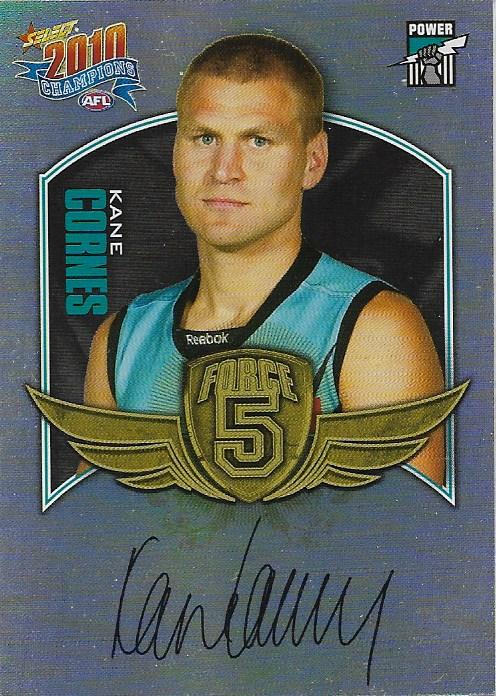 Kane Cornes #FFS54 Port Adelaide Power | 2010 Select AFL Champions - Force 5 Foil Signatures